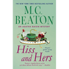 Hiss and Hers: An Agatha Raisin Mystery - Paperback