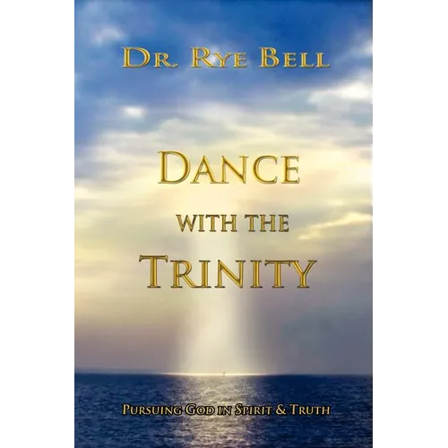 Dance with the Trinity - Paperback