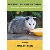 Houston, We Have a Possum: Further Observations from a Working Poet - Paperback