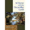 At Home with the Dreamlike Earth - Paperback
