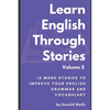 Learn English Through Stories: Volume 5 - Paperback