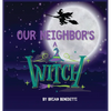 Our Neighbor's a Witch - Hardcover