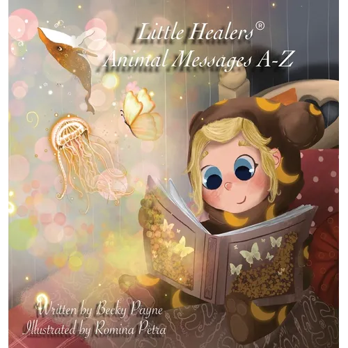Little Healers Animal Messages A-Z: Animal Messages A-Z - Hardcover