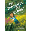 My Thoughts Are Clouds: Poems for Mindfulness - Hardcover