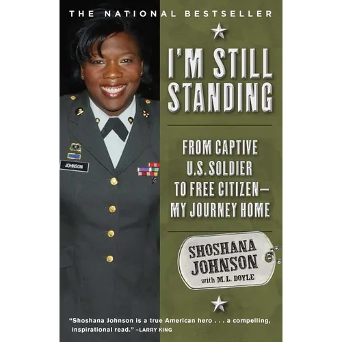 I'm Still Standing: From Captive U.S. Soldier to Free Citizen--My Journey Home - Paperback