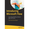 Introducing Microsoft Flow: Automating Workflows Between Apps and Services - Paperback