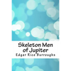 Skeleton Men of Jupiter - Paperback