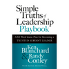 Simple Truths of Leadership Playbook: A 52-Week Game Plan for Becoming a Trusted Servant Leader - Hardcover