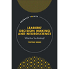 Leaders' Decision Making and Neuroscience: What Are You Thinking? - Hardcover