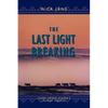 The Last Light Breaking: Living Among Alaska's Inupiat - Paperback