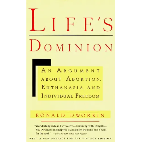 Life's Dominion: An Argument About Abortion, Euthanasia, and Individual Freedom - Paperback