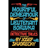 Mournful Demeanour of Lieutenant Boruvka: Dective Tales - Paperback