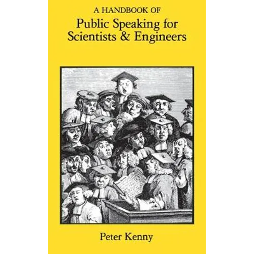 A Handbook of Public Speaking for Scientists and Engineers - Paperback
