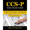 CCS-P Exam Study Guide: 105 Certified Coding Specialist - Physician-Based Exam Questions, Answers, & Rationale, Tips To Pass The Exam, Medical - Paperback