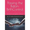 Passing the Baton: Birth Control - Precondition of the Liberation of Women* - Paperback