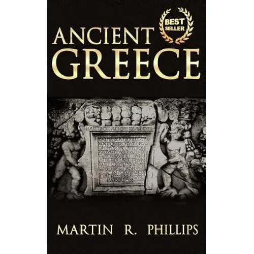 Ancient Greece: Discover the Secrets of Ancient Greece - Paperback