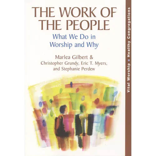 Work of the People: What We Do in Worship and Why - Paperback