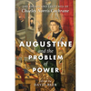 Augustine and the Problem of Power: The Essays and Lectures of Charles Norris Cochrane - Paperback
