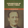 Curiosities of Olden Times - Hardcover