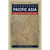 Recentering Pacific Asia - Paperback