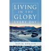 Living in the Glory Every Day - Paperback