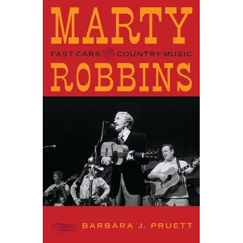 Marty Robbins: Fast Cars and Country Music - Paperback