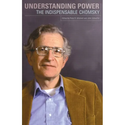 Understanding Power: The Indispensable Chomsky - Paperback