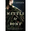 Nettle & Bone - Hardcover