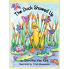 The Duck Showed Up - Hardcover