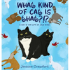 What Kind of Cat is That?!?: A Day in the Life of Jojo Bynx - Hardcover