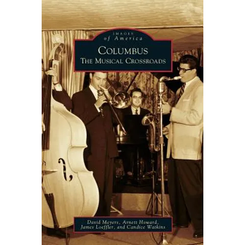 Columbus: The Musical Crossroads - Hardcover