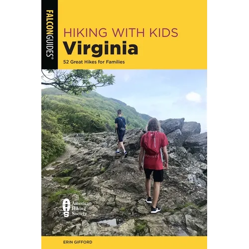 Hiking with Kids Virginia: 52 Great Hikes for Families - Paperback