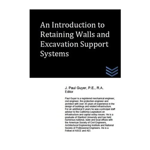 An Introduction to Retaining Walls and Excavation Support Systems - Paperback