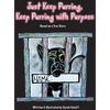 Just Keep Purring, Keep Purring with Purpose - Hardcover