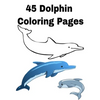 45 Dolphin Coloring Pages: Dolphin Coloring 45 Pages - Paperback