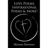 Love Poems, Inspirational Poems and More! - Paperback