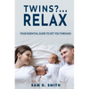 Twins?..Relax: Your Essential Guide to Get You Through - Paperback
