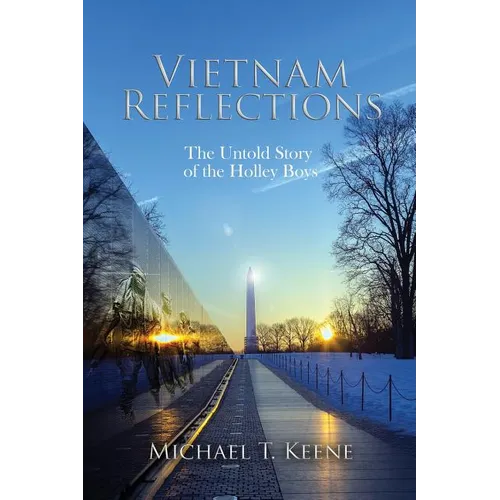 Vietnam Reflection: The Untold Story of the Holley Boys - Paperback