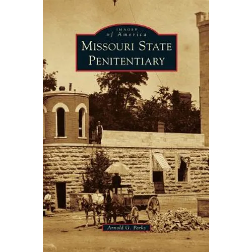 Missouri State Penitentiary - Hardcover