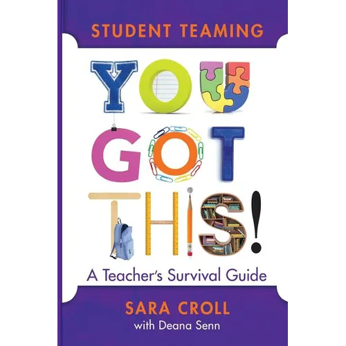Student Teaming: You Got This!: A Teacher's Survival Guide - Spiral