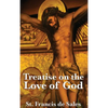 Treatise on the Love of God - Hardcover