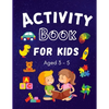 Activity Book for Kids ages 3-5: Colouring, Puzzles, Word search, Dot to Dot and mazes many more - Paperback