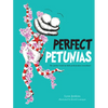 Perfect Petunias: The 'Perfect' Book for Little Perfectionists Everywhere! - Paperback