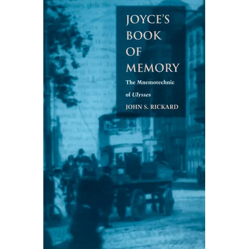 Joyce's Book of Memory: The Mnemotechnic of Ulysses - Paperback