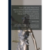 The Law and Practice Regulating the Disposition of Surplus Moneys Arising From the Sale of Lands Upon Mortgage Foreclosures: With an Appendix of Prece - Paperback