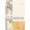 Industrial Eden - Hardcover