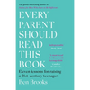 Every Parent Should Read This Book: Eleven Lessons for Raising a 21st-Century Teenager - Paperback