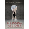 Beginning at Moses: A Guide to Finding Christ in the Old Testament - Paperback