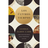 Los Últimos Tiempos: Una Escatología Para Personas Laicas - Paperback