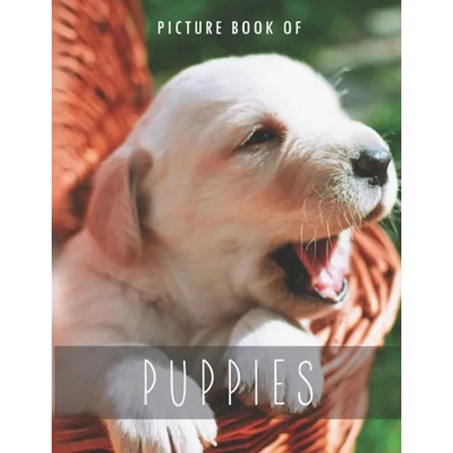 Picture Book of Puppies: for Alzheimer's Patients and Seniors with Dementia. - Paperback